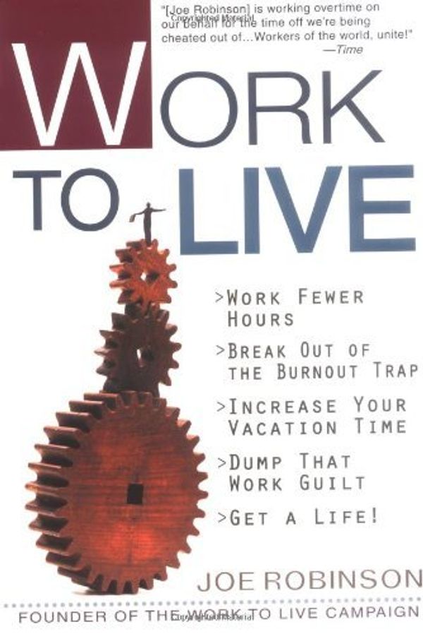 Cover Art for 9780399528507, Work to Live by Joe Robinson