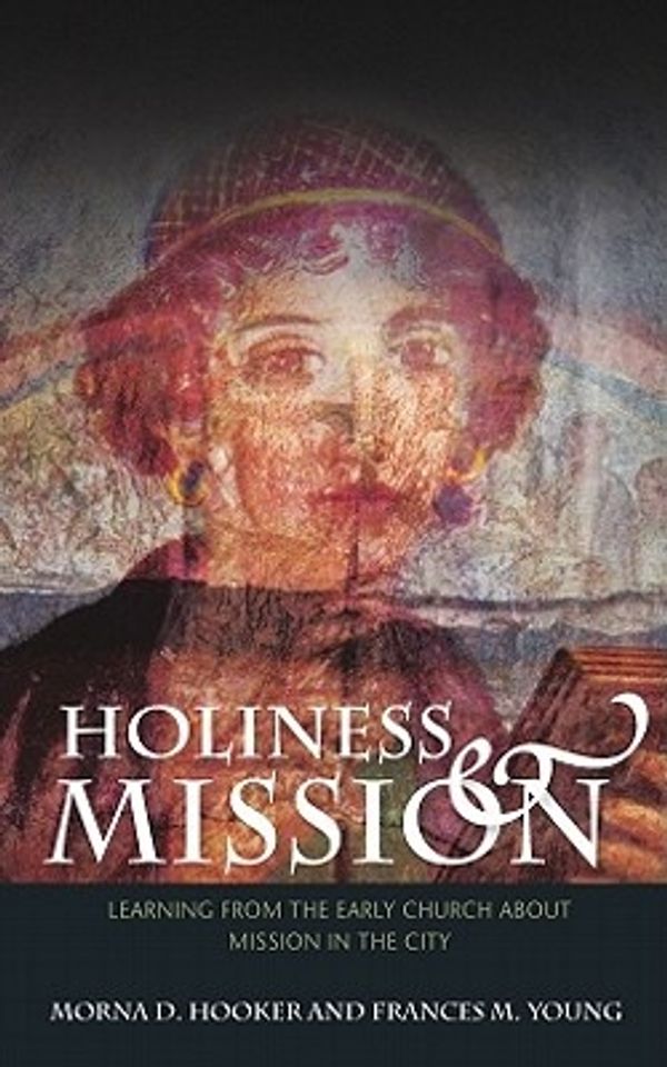 Cover Art for 9780334043812, Holiness and Mission by Morna D. Hooker