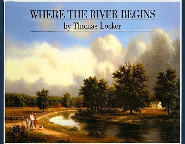 Cover Art for 9780780720015, Where the River Begins by Thomas Locker