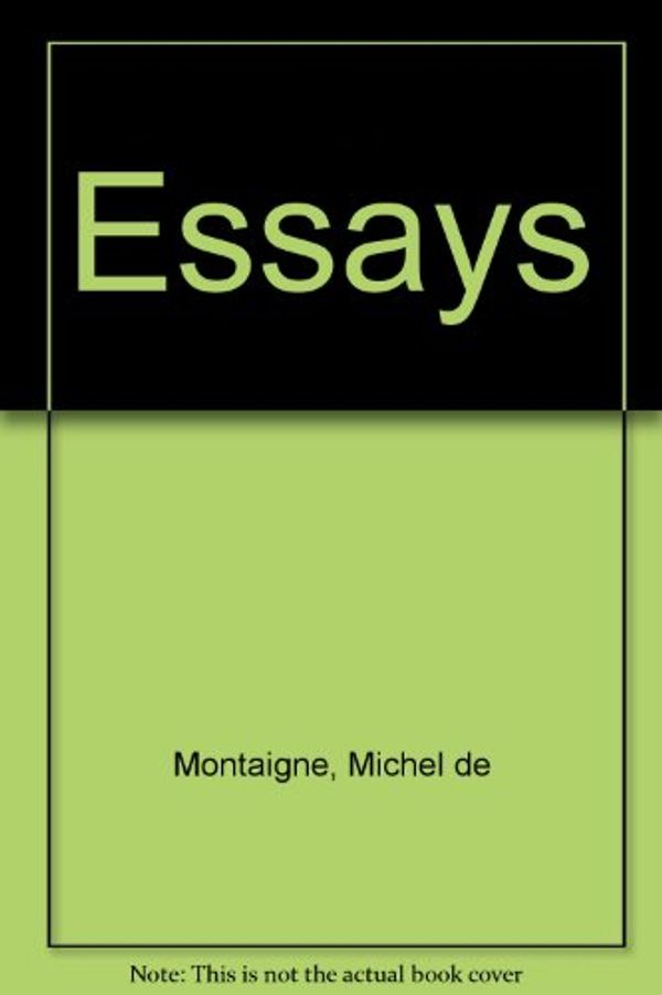 Cover Art for 9780854171057, Essays by Michel de Montaigne