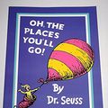 Cover Art for 9780007922857, Oh, The Places You'll Go by Dr. Seuss