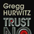 Cover Art for 9781602854765, Trust No One by Gregg Hurwitz