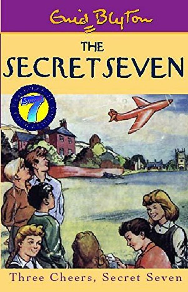 Cover Art for 9780340773123, Three Cheers, Secret Seven (The Secret Seven Millennium Editions) by Enid Blyton