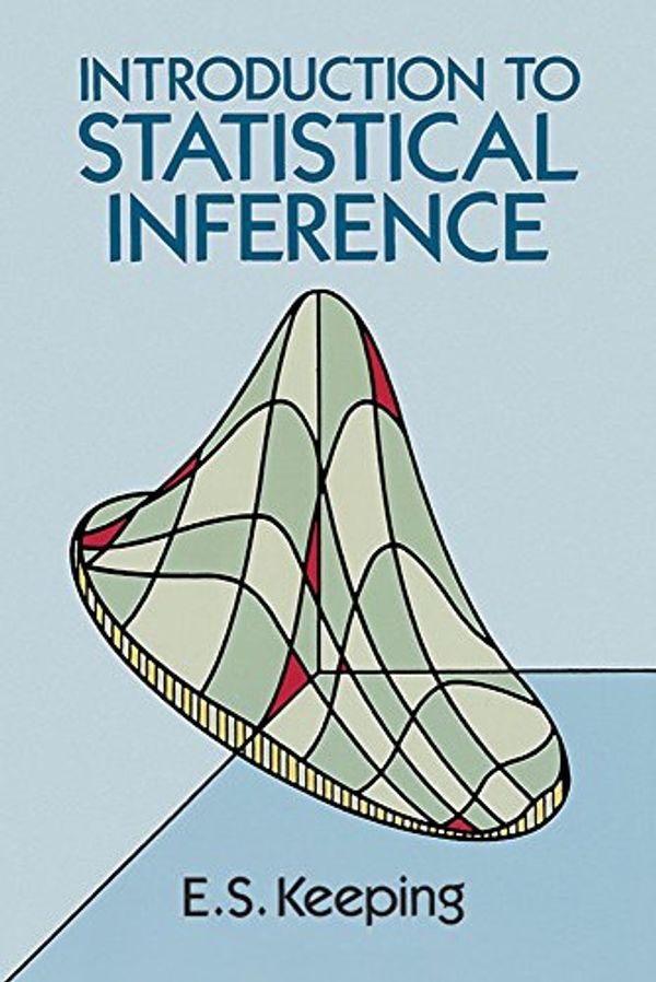 Cover Art for 9780486685021, Introduction to Statistical Inference by E. S. Keeping