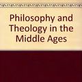 Cover Art for 9780415089081, Philosophy and Theology in the Middle Ages by G. R. Evans
