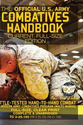 Cover Art for 9781977796745, The Official US Army Combatives Handbook - Current, Full-Size EditionBattle-Tested Hand-To-Hand Combat - The Modern ... by U S. Army