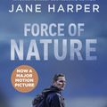 Cover Art for 9781761263293, Force of Nature (Film Tie In) by Jane Harper