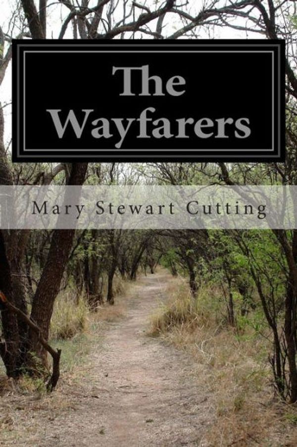 Cover Art for 9781508623854, The Wayfarers by Mary Stewart Cutting