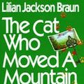 Cover Art for 9780816155514, The Cat Who Moved a Mountain by Lilian Jackson Braun