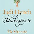 Cover Art for 9780241632178, Shakespeare: The Man Who Pays The Rent by Judi Dench