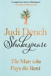 Cover Art for 9780241632178, Shakespeare: The Man Who Pays The Rent by Judi Dench