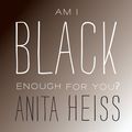 Cover Art for 9781742751924, Am I Black Enough For You? by Anita Heiss