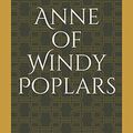 Cover Art for 9781521349540, Anne of Windy Poplars (Anne Shirley Series) by Lucy Maud Montgomery