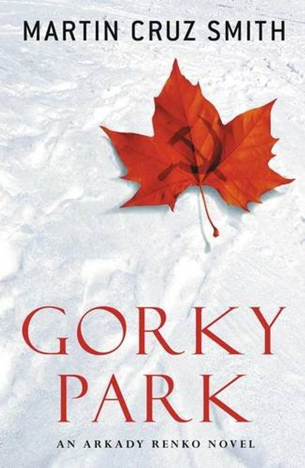 Cover Art for 9780330516518, Gorky Park by Martin Cruz Smith, Martin Smith