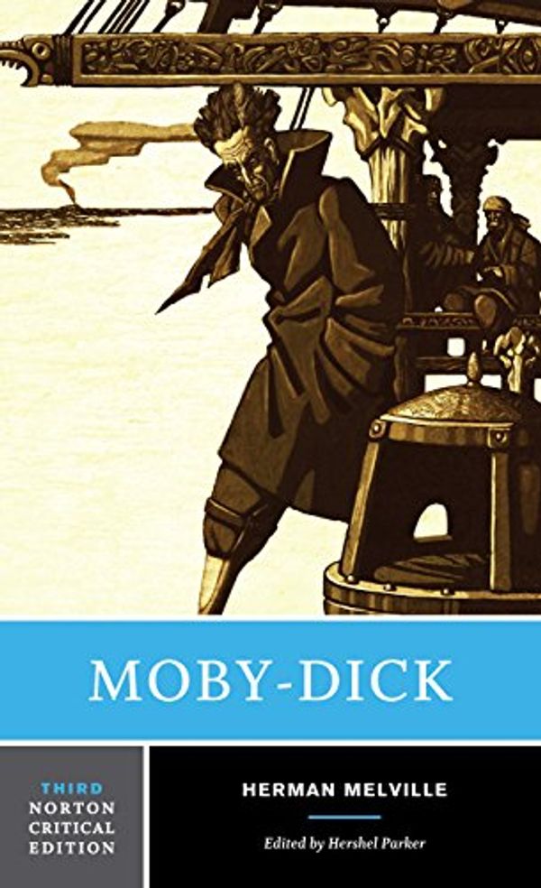Cover Art for 9780393288582, Moby-Dick (Third Edition) (Norton Critical Editions) by Herman Melville