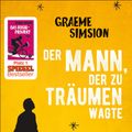 Cover Art for 9783104902807, Der Mann, der zu träumen wagte: Roman (German Edition) by Graeme Simsion