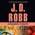 Cover Art for B00NQKAROA, Vengeance in Death: In Death, Book 6 by J. D. Robb