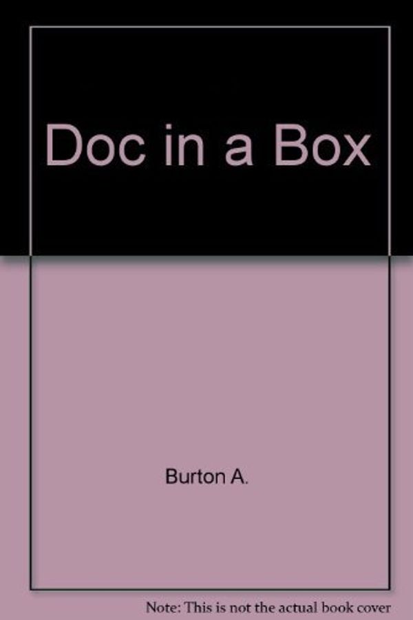 Cover Art for 9780517108314, Doc in a Box by Robert A. Burton