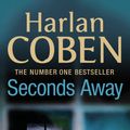 Cover Art for 9781409124498, Seconds Away by Harlan Coben