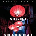 Cover Art for 9780547516172, Night in Shanghai by Nicole Mones