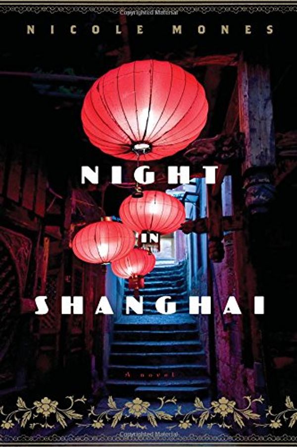 Cover Art for 9780547516172, Night in Shanghai by Nicole Mones