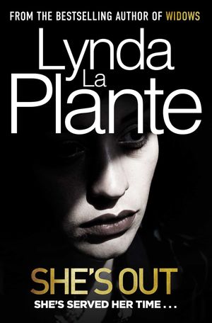 Cover Art for 9781471179013, She's Out by Lynda La Plante