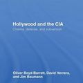 Cover Art for 9780415780063, Hollywood and the CIA by Oliver Boyd-Barrett