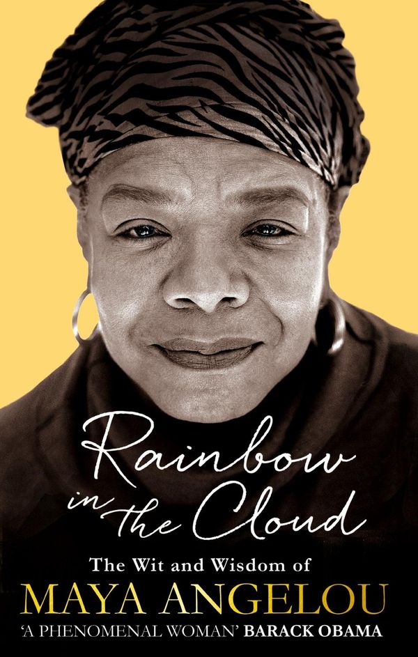 Cover Art for 9780349006130, Rainbow in the Cloud: The Wit and Wisdom of Maya Angelou by Maya Angelou