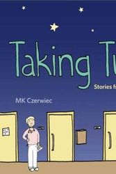 Cover Art for 9780271078182, Taking Turns: Stories from HIV/AIDS Care Unit 371 (Graphic Medicine) by Mk Czerwiec