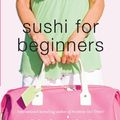 Cover Art for 9780060555955, Sushi for Beginners by Marian Keyes