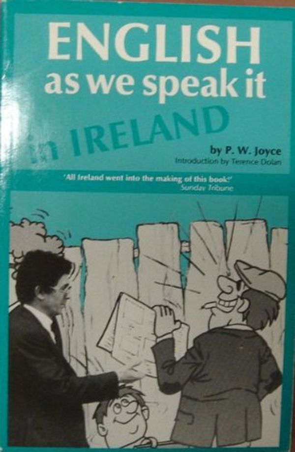 Cover Art for 9780863271229, English as We Speak it in Ireland by P.W. Joyce