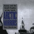 Cover Art for 9781501703300, Arctic Mirrors by Yuri Slezkine