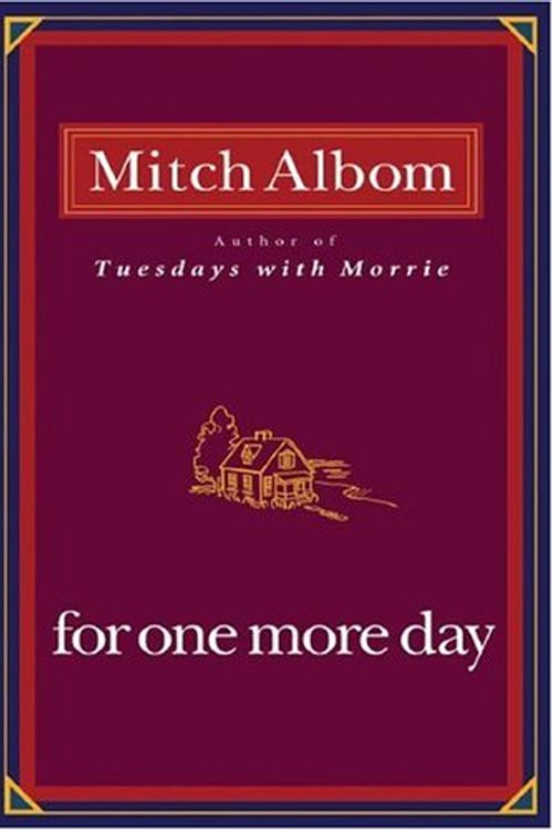 Cover Art for 9781401303273, For One More Day by Mitch Albom