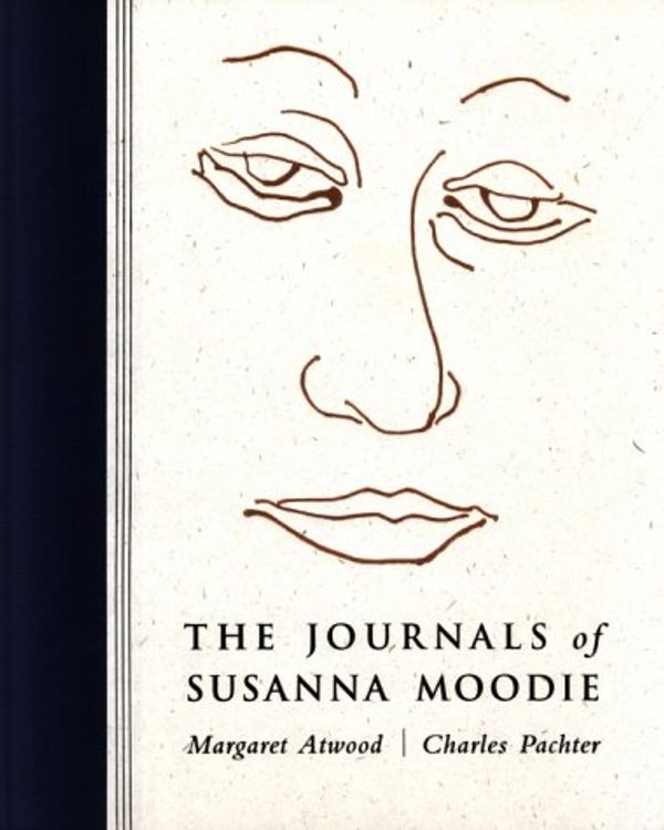 Cover Art for 9781551990606, The Journals of Susanna Moodie by Margaret Atwood