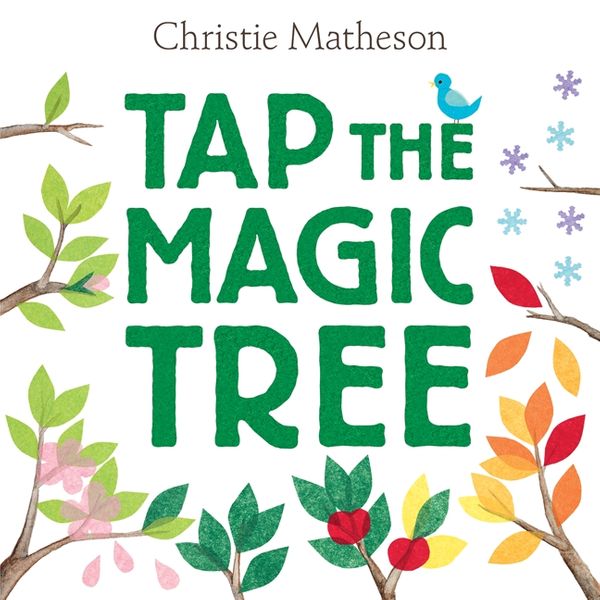 Cover Art for 9780062274458, Tap the Magic Tree by Christie Matheson