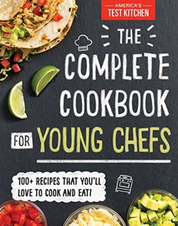 Cover Art for 9781492670025, The Complete Cookbook for Young Chefs by America's Test Kitchen Kids