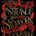 Cover Art for 9781250829139, A Strange and Stubborn Endurance by Foz Meadows