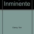 Cover Art for B002IF1PIQ, Peligro Inminente by Tom Clancy