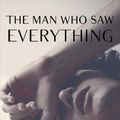 Cover Art for 9781632869845, The Man Who Saw Everything by Deborah Levy
