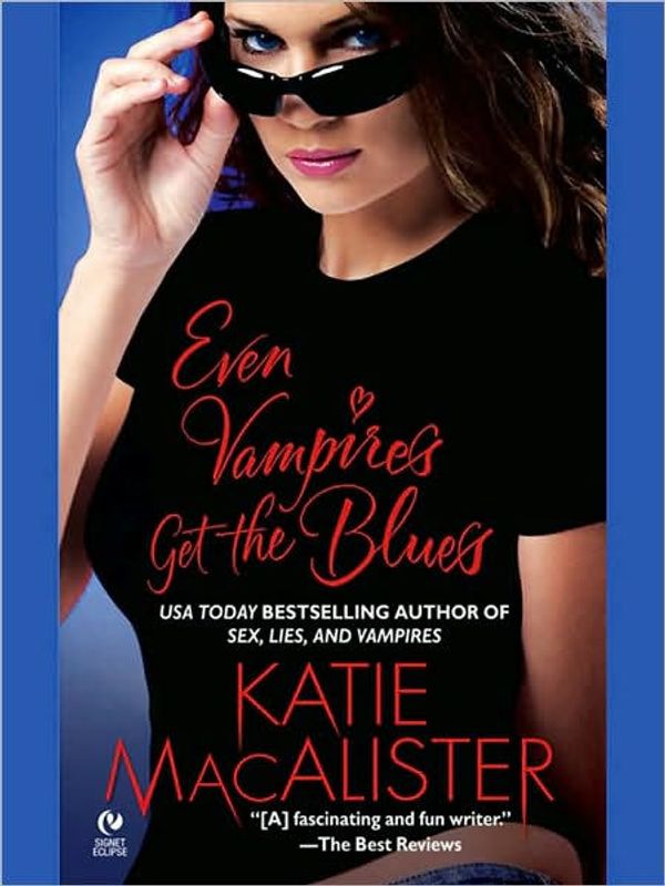 Cover Art for 9781101210628, Even Vampires Get the Blues by Katie MacAlister