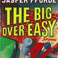 Cover Art for 9780340835661, The Big Over Easy by Jasper Fforde