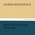 Cover Art for 9783842442757, Donal Grant, by George MacDonald by George MacDonald