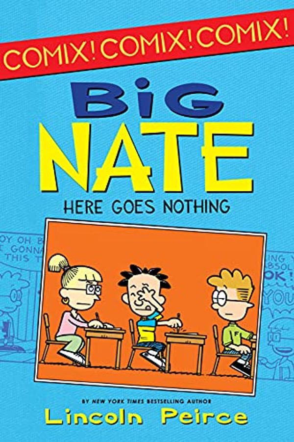 Cover Art for B0091W5QMK, Big Nate: Here Goes Nothing (Big Nate Comix Book 2) by Lincoln Peirce