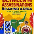 Cover Art for 9781848877474, Between the Assassi Nations by Aravind Adiga