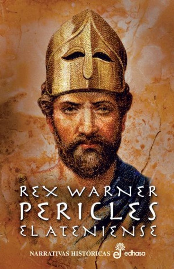 Cover Art for 9788435005463, Pericles El Ateniense by Rex Warner