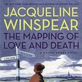 Cover Art for 9780061727665, The Mapping of Love and Death by Jacqueline Winspear