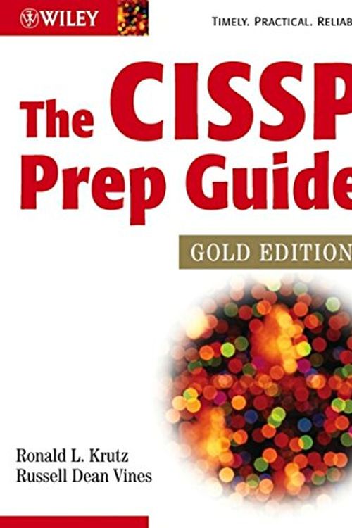 Cover Art for 9780471268024, The CISSP Prep Guide by Ronald L. Krutz, Russell Dean Vines