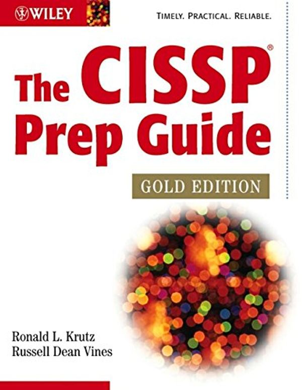 Cover Art for 9780471268024, The CISSP Prep Guide by Ronald L. Krutz, Russell Dean Vines