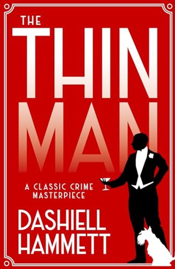 Cover Art for B0CLL1959V, The Thin Man by Dashiell Hammett