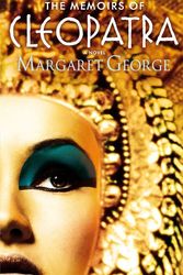 Cover Art for 9781447212744, The Memoirs of Cleopatra by Margaret George